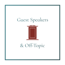 Guest Speakers & Off-Topic